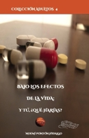 Bajo los efectos de la vida: Y tú ¿qué harías? B0C2SQ8S2V Book Cover