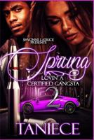 Sprung 2: Lovin' A Certified Gangsta 1729637884 Book Cover