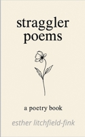 Straggler Poems B0FPVNKVYR Book Cover