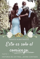 ESTO ES SOLO EL COMIENZO. HISTORIAS DE UN FUTURO PER CONTAR - PARTE 1: ( SECUELA DEL FINAL DE CAN AND SANEM CON EL QUE TODOS SOÑAMOS) (Spanish Edition) B0GPWFP91P Book Cover