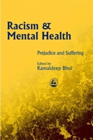 Racism and Mental Health: Prejudice and Suffering 1843100762 Book Cover