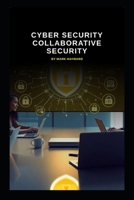 Cyber Security Collaborative Security (Series 10) B0GGGRLKTD Book Cover