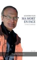 Ma Mort En Face: Le droit à l'euthanasie 1910370940 Book Cover