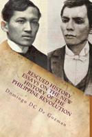 Rescued History : Essays on the New History of the Philippine Revolution 1981942289 Book Cover