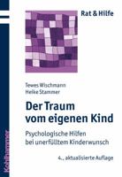 Der Traum vom eigenen Kind. Psychologische Hilfen bei unerfülltem Kinderwunsch. 3170192892 Book Cover