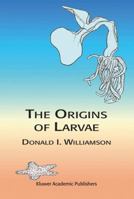 The Origins of Larvae 1402015143 Book Cover