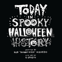Today In Spooky Halloween History: A Work of Spooky Satire & Parody 0578784610 Book Cover
