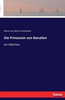 Die Prinzessin Von Banalien: Ein M�rchen (Classic Reprint) 3741109150 Book Cover