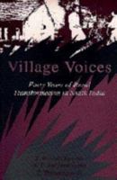 Village Voices: Forty Years of Rural Transformation in South India 0761992650 Book Cover