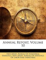 Annual Report, Volume 10... 127089644X Book Cover