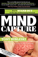 Mind Capture: How to Stand Out in the Age of Advertising Overload 1933596651 Book Cover