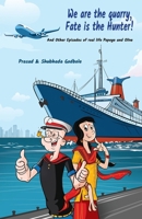 We are the quarry, Fate is the hunter 8197057885 Book Cover