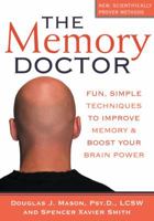 The Memory Doctor: Fun, simple Techniques to Improve Memory & Boost Your Brain Power 1572243708 Book Cover