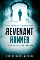 The Revenant Runner: Steven Popoford and the Burrowed Serpent 1734769890 Book Cover