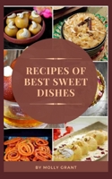 Recipes of Best Sweet Dishes B0BCSFDZ97 Book Cover