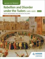 Access to History: Rebellion and Disorder Under the Tudors 1485-1603 for OCR 1471838501 Book Cover