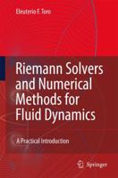 Riemann Solvers and Numerical Methods for Fluid Dynamics: A Practical Introduction 3642064388 Book Cover