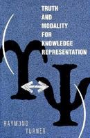 Truth and Modality for Knowledge Representation 0262200805 Book Cover