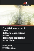 Emottisi massiva: il ruolo dell'angioscansione prima dell'embolizzazione bronchiale (Italian Edition) 6208242983 Book Cover