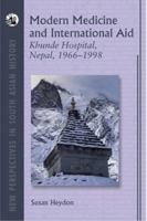 Modern Medicine And International Aid: Khunde Hospital, Nepal, 1966 1998 8125036970 Book Cover