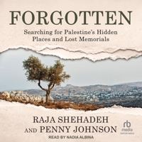 Forgotten: Searching for Palestine's Hidden Places and Lost Memorials B0FCV9839P Book Cover
