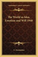 The World as Idea, Emotion and Will 1948 1417976926 Book Cover