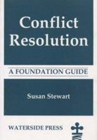Conflict Resolution: A Foundation Guide (Conflict Resolution) 1872870651 Book Cover