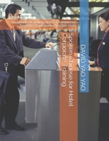 Spoken Chinese for Hotel Corporate Training: Situational Vocabulary and Conversational Sentence Expressions Version 2020 B08P4QX5TM Book Cover