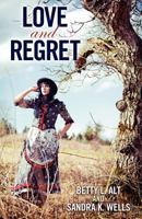 Love and Regret 1457506777 Book Cover
