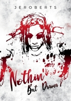 Nothin' But Drama B0CKDDVD23 Book Cover