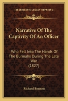 Narrative Of The Captivity Of An Officer: Who Fell Into The Hands Of The Burmahs During The Late War 1104885069 Book Cover