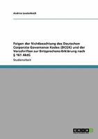 Folgen der Nichtbeachtung des Deutschen Corporate Governance Kodex (DCGK) und der Vorschriften zur Entsprechens-Erkl�rung nach � 161 AktG 3638953238 Book Cover