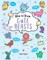How to Draw Cute Beasts 1454941227 Book Cover
