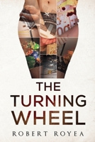The Turning Wheel 1837943249 Book Cover