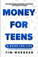 Money for Teens: A Guide for Life 1081176199 Book Cover