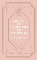 A Dance of Sugarplums and Power Plays: A Nutcracker Retelling (Fairytale Season) B0G3G44K52 Book Cover
