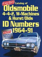 Catalog of Oldsmobile 4-4-2, W-Machines & Hurst/Olds Id Numbers 1964-1991 1880524171 Book Cover