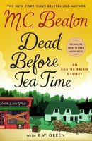 Dead Before Tea Time: An Agatha Raisin Mystery (Agatha Raisin Mysteries, 37) 1250378591 Book Cover