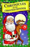 Chronicles of the Christmas Reindeer 1886371512 Book Cover