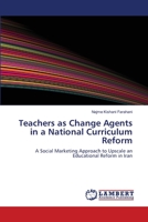 Teachers as Change Agents in a National Curriculum Reform 3659410160 Book Cover