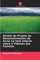 Efeitos do Projeto de Desenvolvimento do Arroz no Vale Interior sobre a Pobreza das Famílias (Portuguese Edition) 6207880528 Book Cover