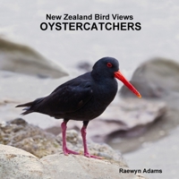 New Zealand Bird Views : OYSTERCATCHERS 0473239604 Book Cover