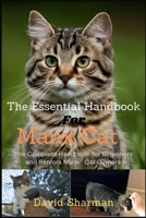 THE ESSENTIAL HANDBOOK FOR MANX CAT: The Complete Handbook For Beginners And Seniors Manx cat owners B0F8BZSS4L Book Cover