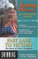 Fast Lane to Victory: The Story of Jenny Thompson (Anything You Can Do... New Sports Heroes for Girls) 1930546386 Book Cover