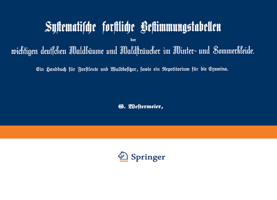 Systematische Forstliche Bestimmungstabellen Der Wichtigen Deutschen Waldbaume Und Waldstraucher Im Winter- Und Sommerkleide: Ein Handbuch Fur Forstleute Und Waldbesitzer, Sowie Ein Repetitorium Fur D 3662318490 Book Cover