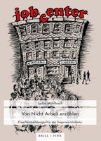 Von Nicht-arbeit Erzahlen: Erwerbsarbeitslosigkeit in Der Gegenwartsliteratur (Vita Activa) 3770565916 Book Cover