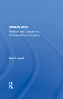 Swaziland: Tradition and Change in a Southern African Kingdom 0367289342 Book Cover