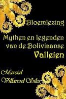 Bloemlezing: Mythen En Legenden Van de Boliviaanse Valleien 198097585X Book Cover