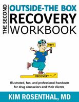 The SECOND Outside-the-Box Recovery Workbook: Illustrated, Fun, and Professional Handouts for Drug Counselors and Their Clients 1736974122 Book Cover