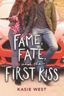 Fame, Fate, and the First Kiss 0062851004 Book Cover